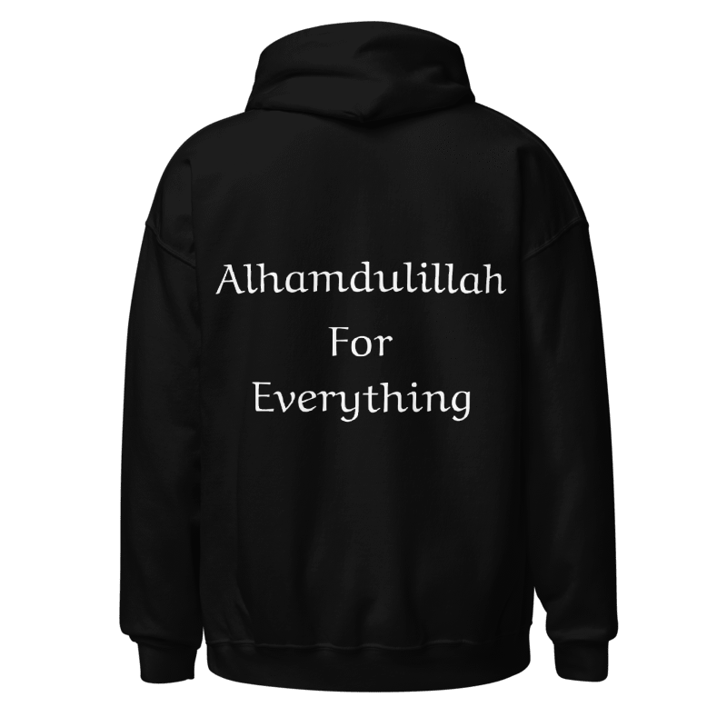 Alhamdulillah For Everything Unisex Hoodie