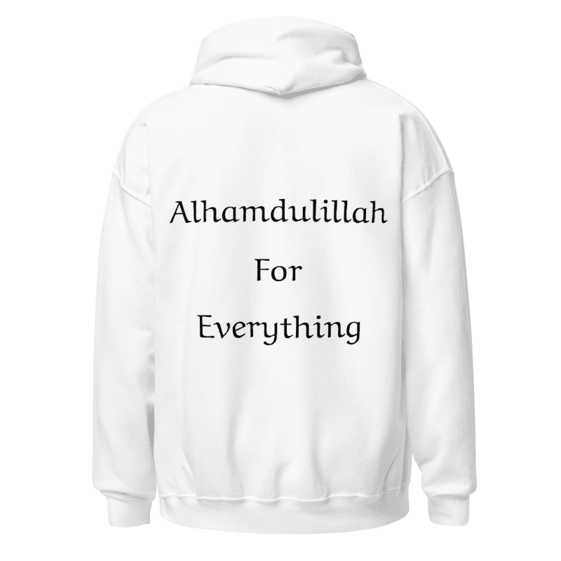 Alhamdulillah For Everything Unisex Hoodie